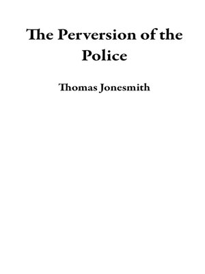 cover image of The Perversion of the Police